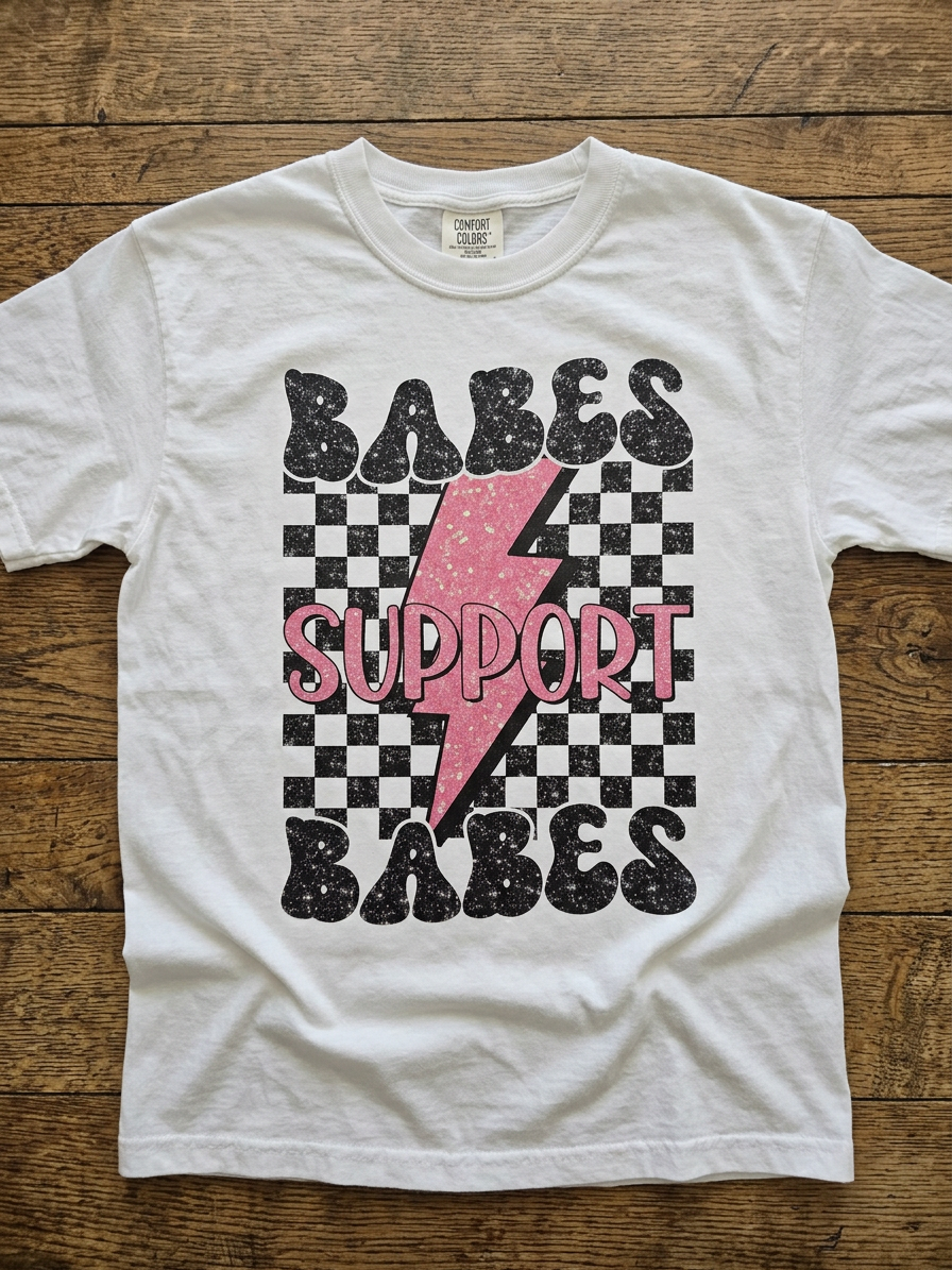 Babes Support Babes Tee